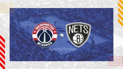 nets wizards prediction|Washington Wizards vs. Brooklyn Nets Game Predictions.